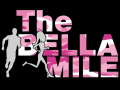 The Bella Mile